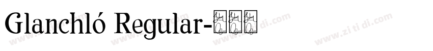 Glanchló Regular字体转换